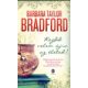 Barbara Taylor Bradford: Kezdd velem újra az életed!