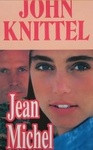 John Knittel: Jean Michel