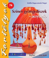 Színes gyöngydíszek - acrybello - Fortélyok 76.