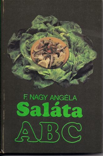 F. Nagy Angéla: Saláta abc