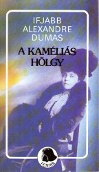ifj.Alexandre Dumas: A kaméliás hölgy