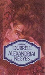 Lawrence Durrell: Alexandriai négyes I.-II.